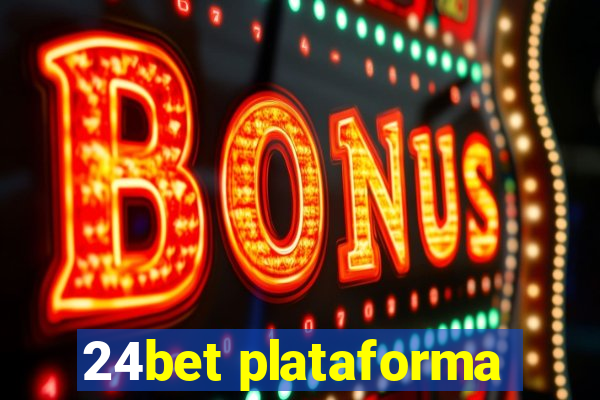 24bet plataforma